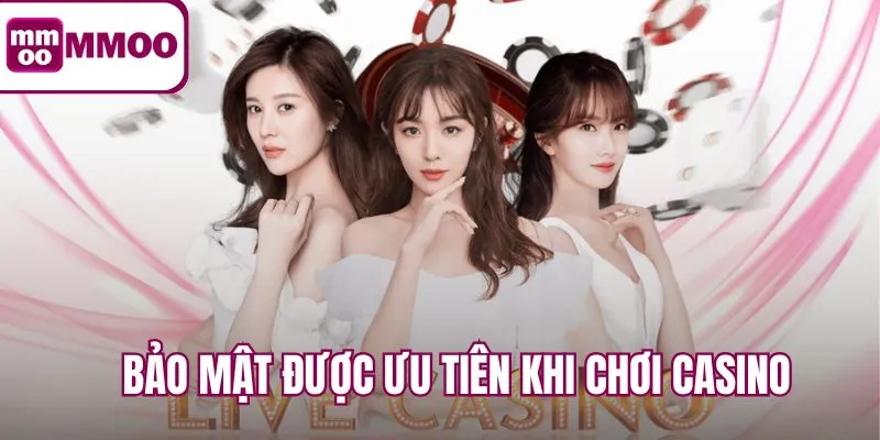 Bảo mật được ưu tiên khi chơi Casino