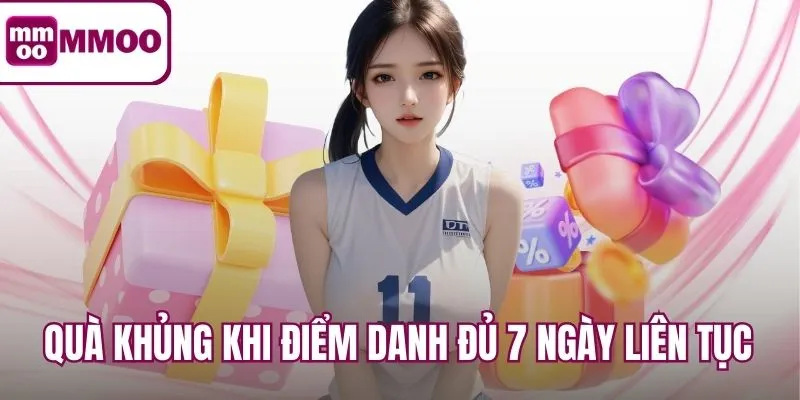 Quà khủng khi điểm danh đủ 7 ngày liên tục