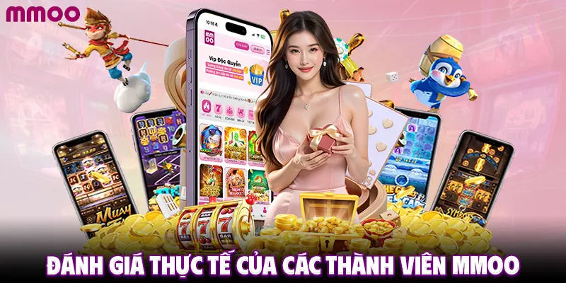 Đánh giá thực tế của các thành viên MMOO