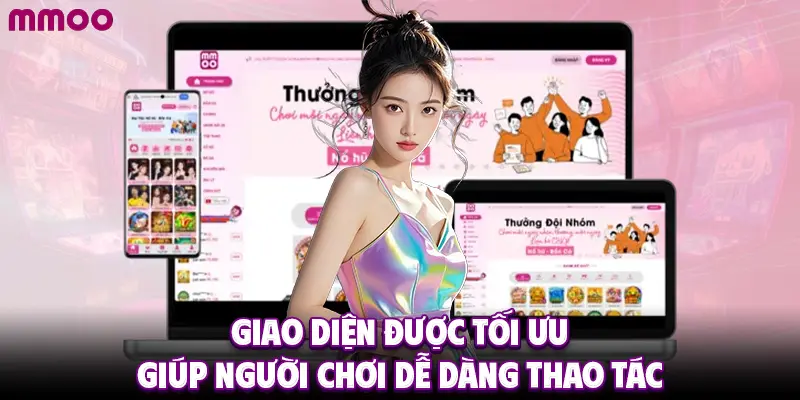 Giao diện được tối ưu giúp người chơi dễ dàng thao tác